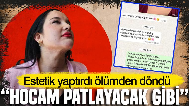 Estetik yaptırdı ölümden döndü: Hocam patlayacak gibi