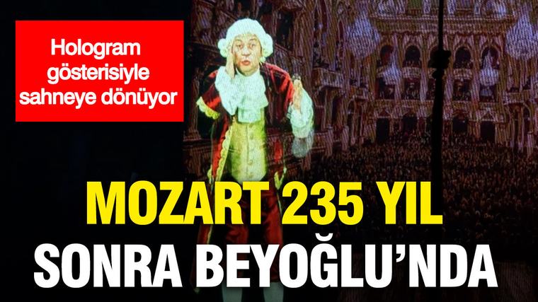 Mozart 235 yıl sonra Beyoğlu’nda: Hologramla sahneye döndü