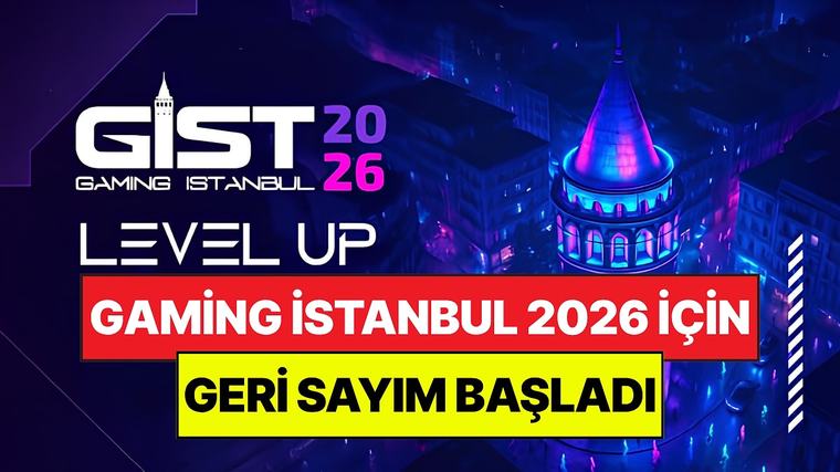 Yılın En Büyük Oyun ve Dijital Eğlence Festivali Gaming İstanbul 2026 İçin Geri Sayım Başladı