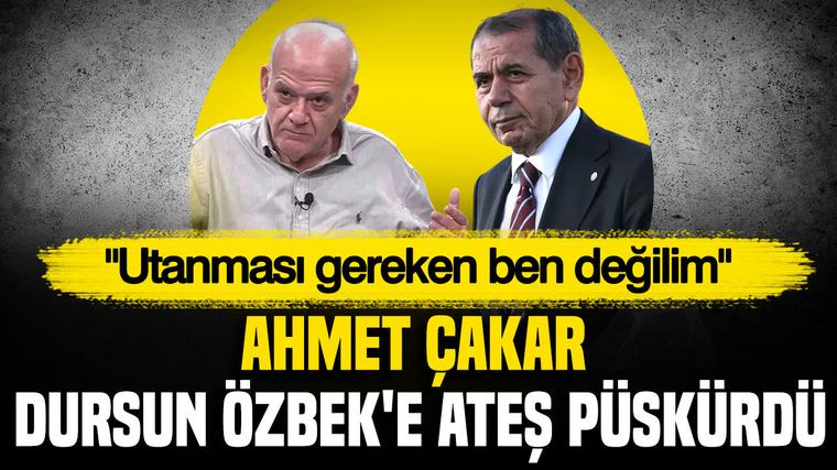 Ahmet Çakar, Dursun Özbek'e ateş püskürdü: "Utanması gereken ben değilim"
