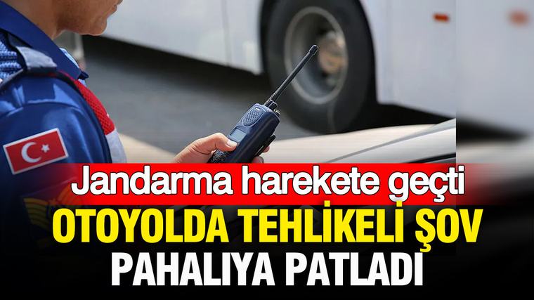 Jandarma harekete geçti: Otoyolda tehlikeli şov pahalıya patladı
