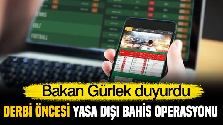 Fenerbahçe-Beşiktaş derbisi öncesi yasa dışı bahis operasyonu