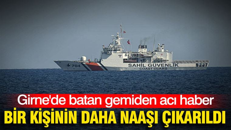 Girne'de batan gemide bir kişinin daha naaşı çıkarıldı