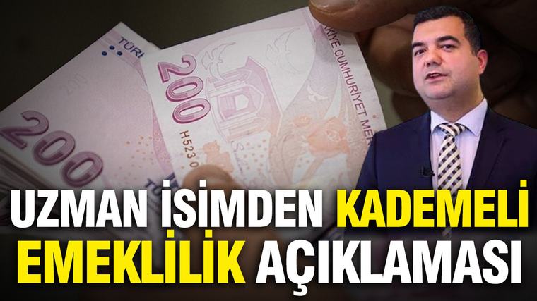 SGK uzmanı İsmail Sevinç’ten kademeli emeklilik açıklaması