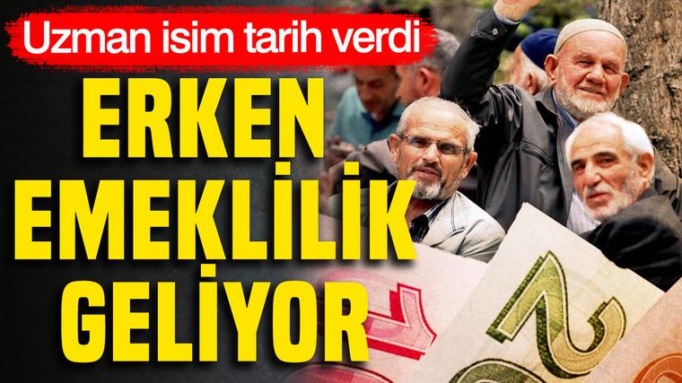 SGK uzmanı Emin Yılmaz tarih verdi: Kaçıranlara erken emeklilik geliyor