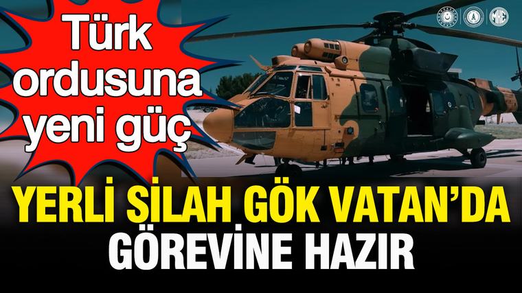 MKE’den Türk ordusuna yeni güç: Yerli silah Gök Vatan’daki görevine hazır