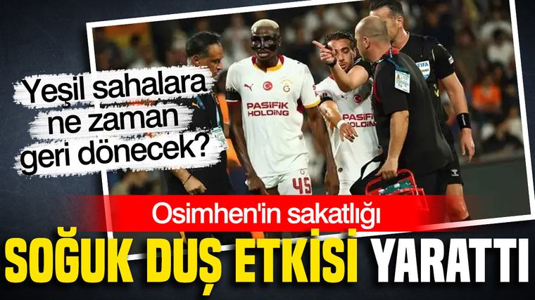 Osimhen'in sakatlığı netleşti... Sahalara ne zaman dönecek?