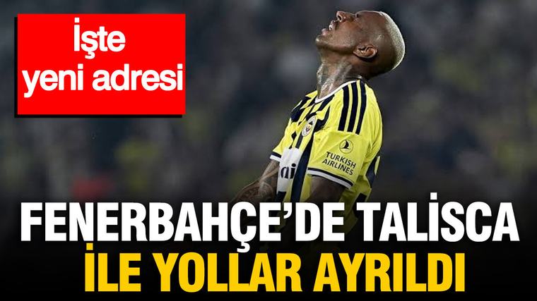 Fenerbahçe'de Anderson Talisca ile yollar ayrıldı