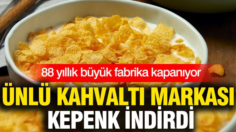88 yıllık büyük fabrika kapanıyor: Ünlü kahvaltı markası kepenk indirdi